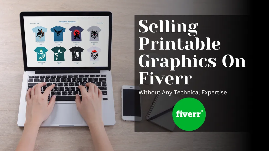 Selling Printable Graphics On Fiverr